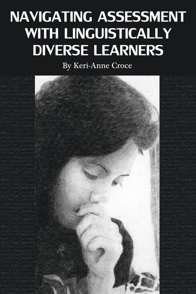 Keri-Anne Croce - Navigating Assessment with Linguistically Diverse Learners, Häftad