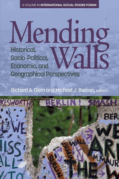 Richard A. Diem, Michael J. Berson - Mending Walls, Inbunden