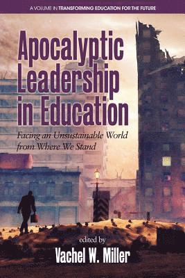 Apocalyptic Leadership in Education 1