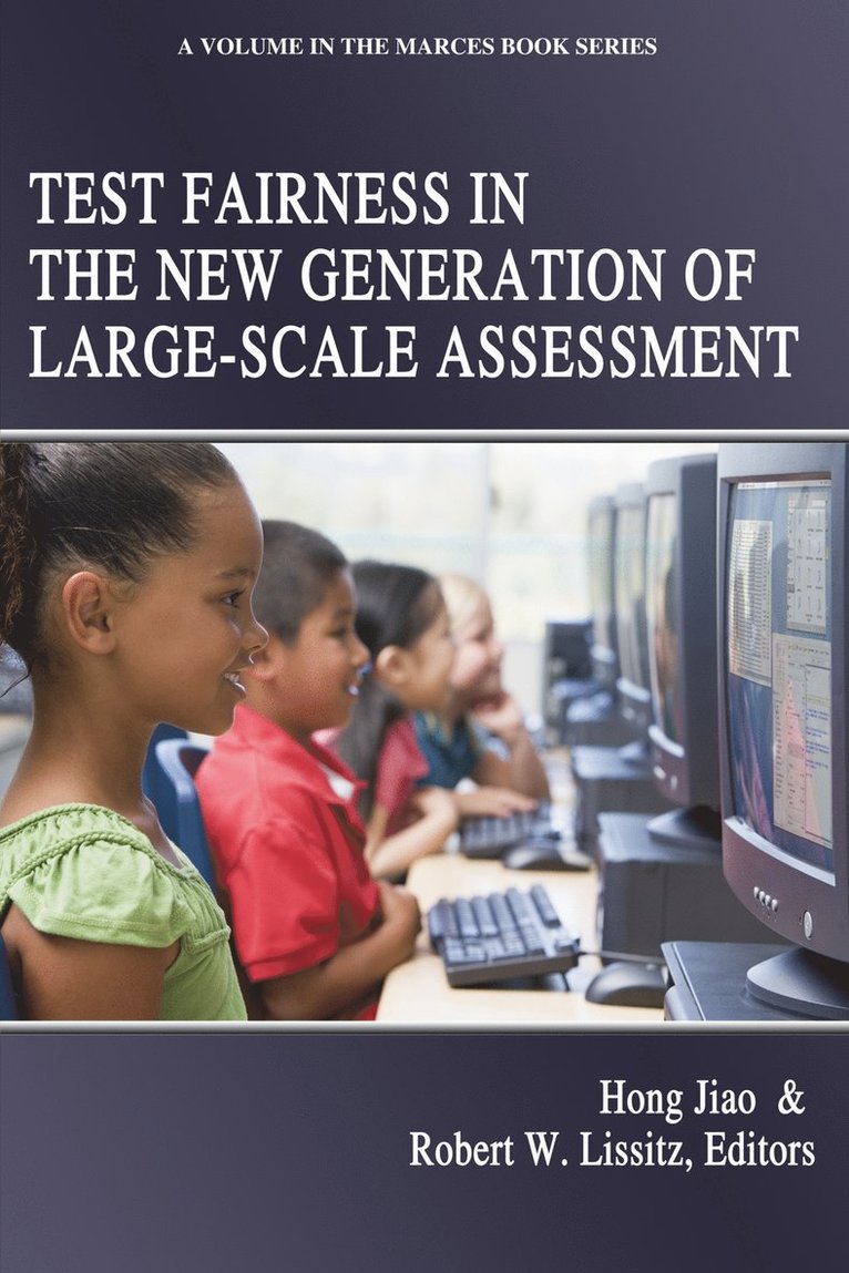 Hong Jiao, Robert W. Lissitz - Test Fairness in the New Generation of Large-Scale Assessment, Inbunden