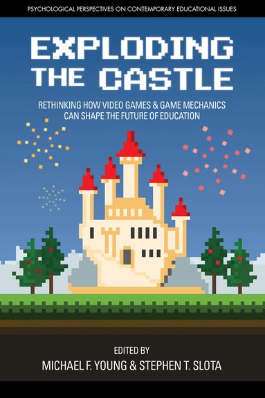 Michael F. Young, Stephen T. Slota - Exploding the Castle, Häftad