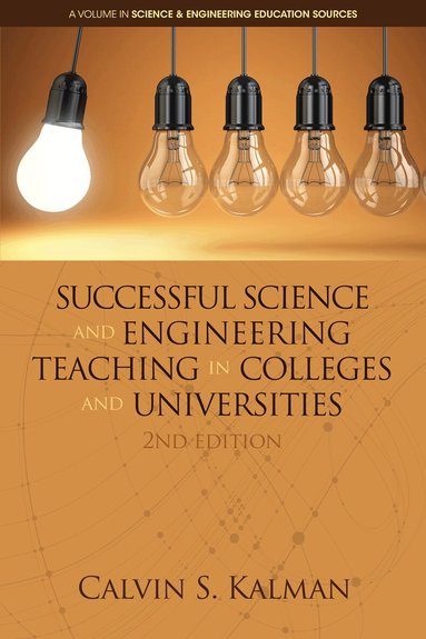 Calvin S. Kalman - Successful Science and Engineering Teaching in Colleges and Universities, Häftad