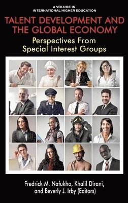 Fredrick M. Nafukho, Khalil M. Dirani, Beverly J. Irby, Fredrick  M. Nafukho, Khali Dirani, Beverly Irby - Talent Development and the Global Economy, Inbunden