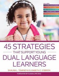 bokomslag 45 Strategies That Support Young Dual Language Learners