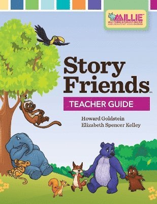 Howard Goldstein, Elizabeth Spencer Kelley, Elizabeth Spencer Kelley - Story Friends Teacher Guide, Häftad