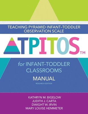 bokomslag Teaching Pyramid Infant-Toddler Observation Scale (TPITOS?) for Infant-Toddler Classrooms