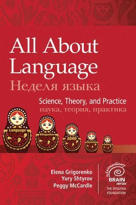 Elena Grigorenko, Peggy McCardle, Yury Shtyrov, Elena L. Grigorenko, Peggy McCardle, Yuri Shtyrov - All About Language, Inbunden