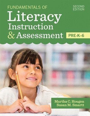 Fundamentals of Literacy Instruction & Assessment, Pre-K-6 1