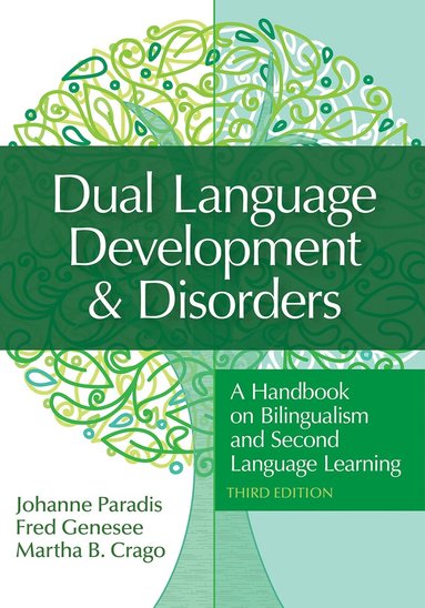Johanne Paradis, Fred Genesee, Martha B. Crago - Dual Language Development & Disorders, Häftad