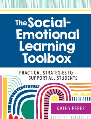 Kathy Perez - Social-Emotional Learning Toolbox, Häftad