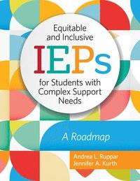 bokomslag Equitable and Inclusive IEPs for Students with Complex Support Needs