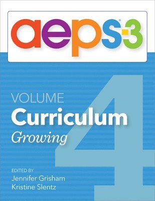 Assessment, Evaluation, and Programming System for Infants and Children (AEPS-3): Curriculum, Volume 4 1