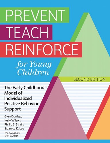 Glen Dunlap, Kelly Wilson, Phillip S. Strain, Janice K. Lee - Prevent Teach Reinforce for Young Children, Häftad