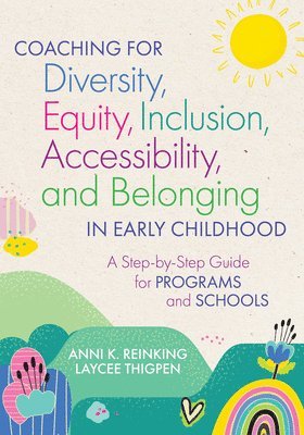 bokomslag Coaching for Diversity, Equity, Inclusion, Accessibility, and Belonging in Early Childhood