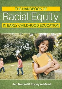 bokomslag The Handbook of Racial Equity in Early Childhood Education