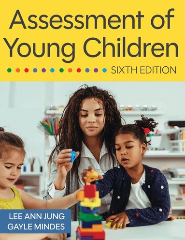 Lee Anne Jung, Gayle Mindes - Assessment of Young Children, Häftad