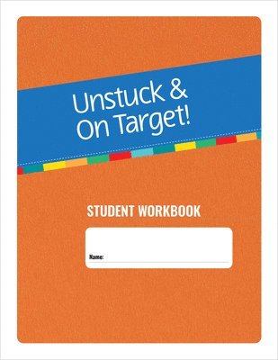 Cara E. Pugliese, John F. Strang, Katie Alexander, Lynn Cannon, Lauren Kenworthy, Monica Werner, Laura Gutermuth Anthony, Cara E Pugliese, John F Strang - Unstuck & on Target! Ages 14-22: Student Workbook, Häftad