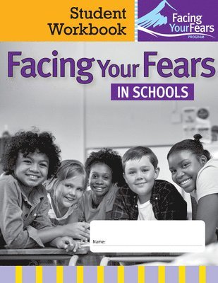 Facing Your Fears in Schools 1