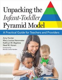 bokomslag Unpacking the Infant-Toddler Pyramid Model