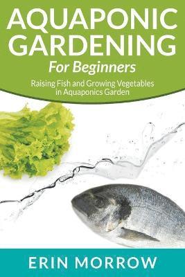 bokomslag Aquaponic Gardening For Beginners