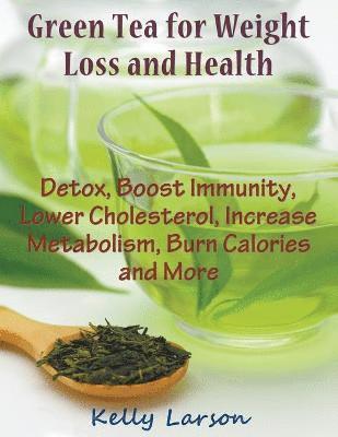 Kelly Larson - Green Tea for Weight Loss (Large Print), Häftad