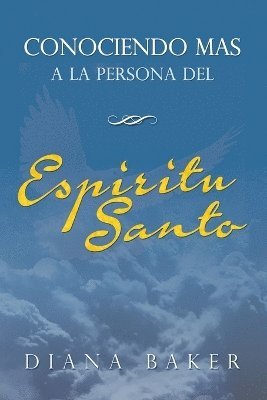 bokomslag Conociendo ms a la persona del Espritu Santo