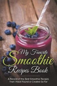 bokomslag My Favorite Smoothie Recipes Book