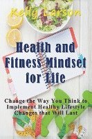 Kelly Larson - Health and Fitness Mindset for Life, Häftad
