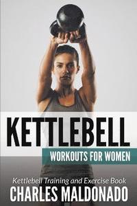 bokomslag Kettlebell Workouts For Women