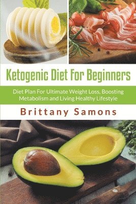 Brittany Samons - Ketogenic Diet For Beginners, Häftad