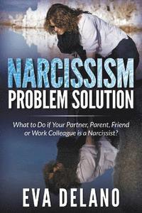 bokomslag Narcissism Problem Solution