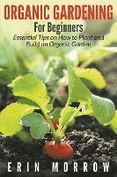 bokomslag Organic Gardening For Beginners