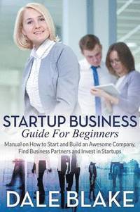 bokomslag Startup Business Guide For Beginners
