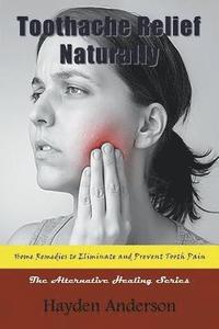 bokomslag Toothache Relief Naturally