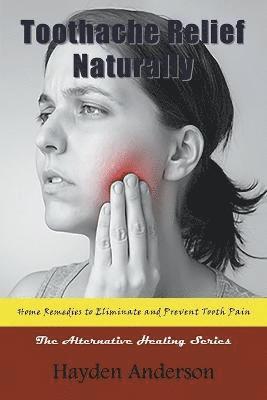 Toothache Relief Naturally 1