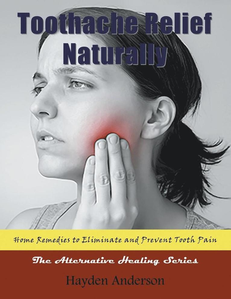 Toothache Relief Naturally 1