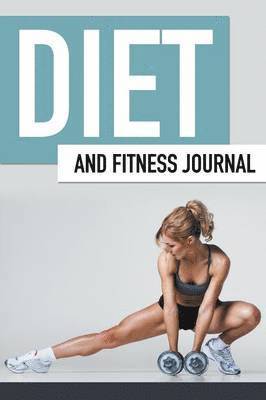 bokomslag Diet And Fitness Journal