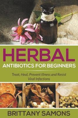 Herbal Antibiotics For Beginners 1