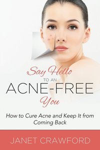 bokomslag Say Hello to an Acne-Free You