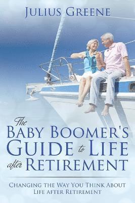 bokomslag Baby Boomer's Guide to Life after Retirement