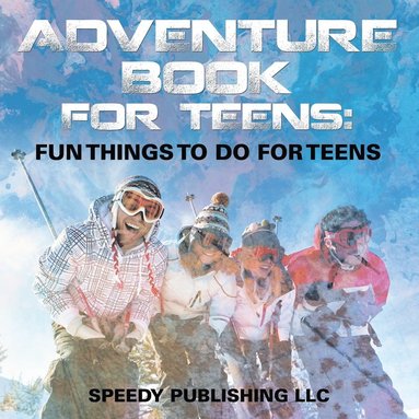 bokomslag Adventure Book For Teens