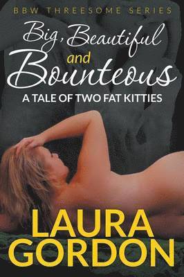 Laura Gordon - Big, Beautiful and Bounteous, Häftad