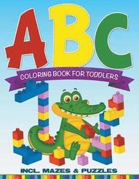 bokomslag ABC Coloring Book For Toddlers incl. Mazes & Puzzles