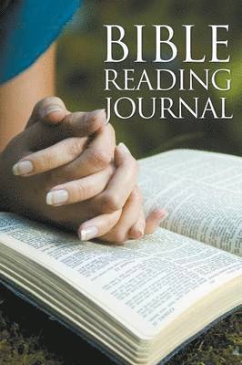 Speedy Publishing LLC - Bible Reading Journal, Häftad. Tillgänglighet: Lägg i varukorg