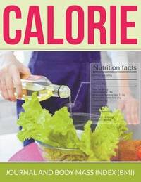 bokomslag Calorie Journal And Body Mass Index (BMI)