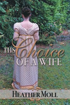 Heather Moll, Sarah Pesce - His Choice of a Wife, Häftad