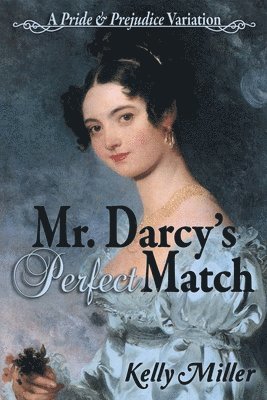 Kelly Miller, Carol S Bowes - Mr. Darcy's Perfect Match, Häftad