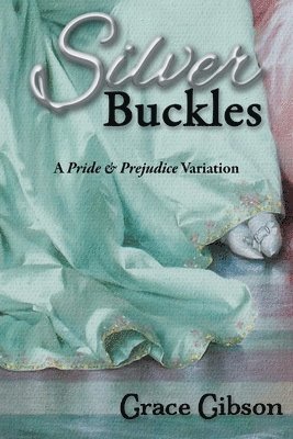Grace Gibson, Ellen Pickels - Silver Buckles, Häftad