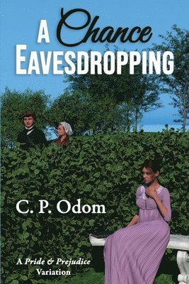 Carol S Bowes, Ellen Pickels - Chance Eavesdropping, Häftad