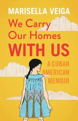 Marisella Veiga - We Carry Our Homes with Us: A Cuban American Memoir, Häftad. Tillgänglighet: Lägg i varukorg